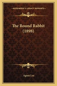 The Round Rabbit (1898)