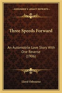 Three Speeds Forward