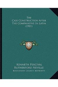 The Case Construction After The Comparative In Latin (1901)
