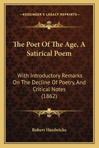 Poet Of The Age, A Satirical Poem