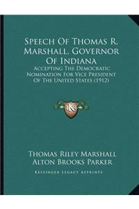 Speech Of Thomas R. Marshall, Governor Of Indiana