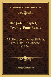 Jade Chaplet, In Twenty-Four Beads