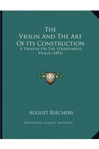 Violin And The Art Of Its Construction