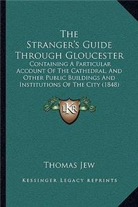 The Stranger's Guide Through Gloucester