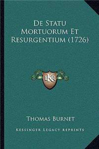 De Statu Mortuorum Et Resurgentium (1726)