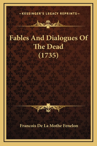Fables And Dialogues Of The Dead (1735)