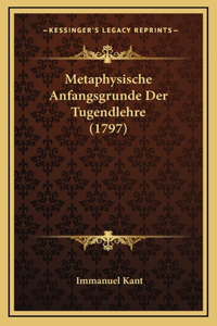 Metaphysische Anfangsgrunde Der Tugendlehre (1797)