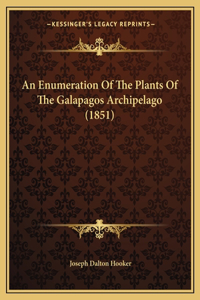 Enumeration Of The Plants Of The Galapagos Archipelago (1851)