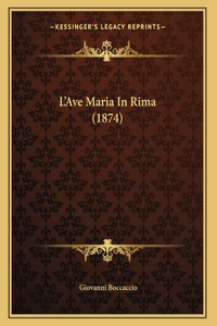 L'Ave Maria In Rima (1874)