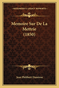 Memoire Sur De La Mettrie (1850)