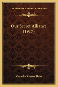 Our Secret Alliance (1917)