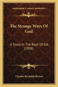 The Strange Ways Of God