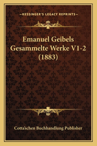 Emanuel Geibels Gesammelte Werke V1-2 (1883)