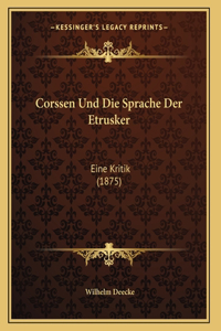 Corssen Und Die Sprache Der Etrusker