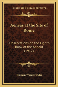 Aeneas at the Site of Rome