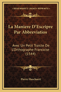La Maniere D'Escripre Par Abbreviatios