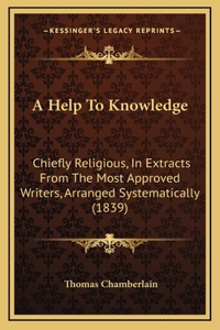 A Help To Knowledge