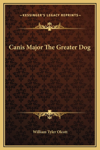 Canis Major The Greater Dog