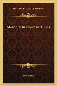 Masonry In Norman Times
