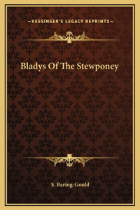 Bladys Of The Stewponey
