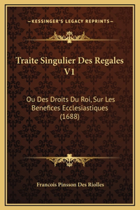 Traite Singulier Des Regales V1