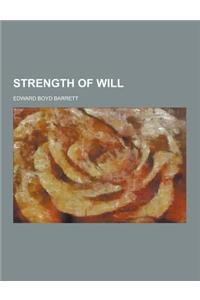 Strength of Will