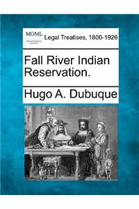 Fall River Indian Reservation.