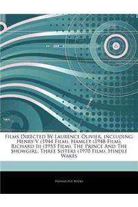 Articles on Films Directed by Laurence Olivier, Including: Henry V (1944 Film), Hamlet (1948 Film), Richard III (1955 Film), the Prince and the Showgi