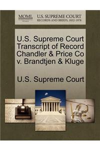 U.S. Supreme Court Transcript of Record Chandler & Price Co V. Brandtjen & Kluge