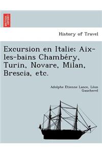 Excursion En Italie; AIX-Les-Bains Chambe Ry, Turin, Novare, Milan, Brescia, Etc.