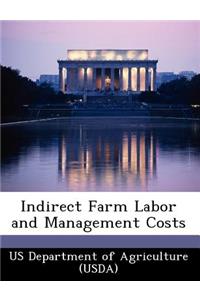 Indirect Farm Labor and Management Costs