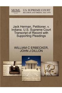 Jack Herman, Petitioner, V. Indiana. U.S. Supreme Court Transcript of Record with Supporting Pleadings