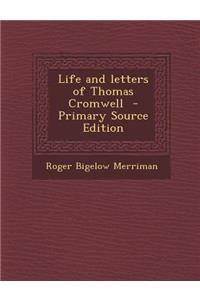 Life and Letters of Thomas Cromwell