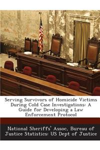Serving Survivors of Homicide Victims During Cold Case Investigations