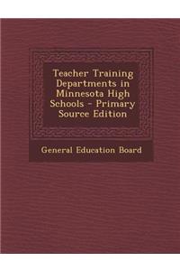 Teacher Training Departments in Minnesota High Schools