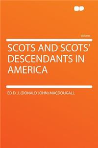 Scots and Scots' Descendants in America