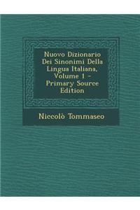 Nuovo Dizionario Dei Sinonimi Della Lingua Italiana, Volume 1 - Primary Source Edition