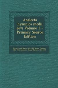 Analecta Hymnica Medii Aevi Volume 1