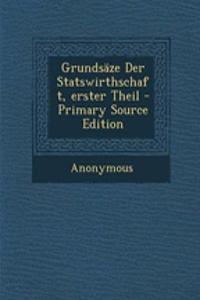 Grundsaze Der Statswirthschaft, Erster Theil - Primary Source Edition