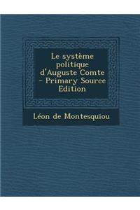 Le Systeme Politique D'Auguste Comte