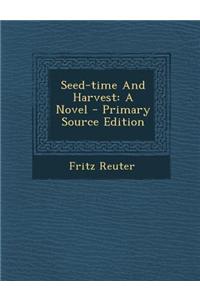 Seed-Time and Harvest