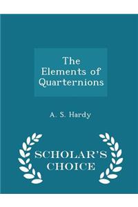 The Elements of Quarternions - Scholar's Choice Edition
