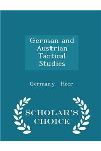 German and Austrian Tactical Studies - Scholar's Choice Edition