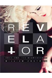 Revelator Book One: The Neuromancer