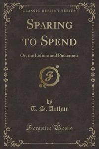 Sparing to Spend
