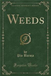 Weeds (Classic Reprint)