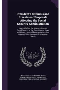President's Stimulus and Investment Proposals Affecting the Social Security Administration