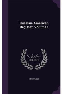 Russian-American Register, Volume 1