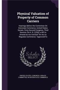 Physical Valuation of Property of Common Carriers