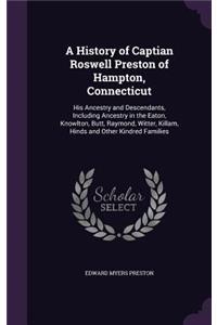 History of Captian Roswell Preston of Hampton, Connecticut